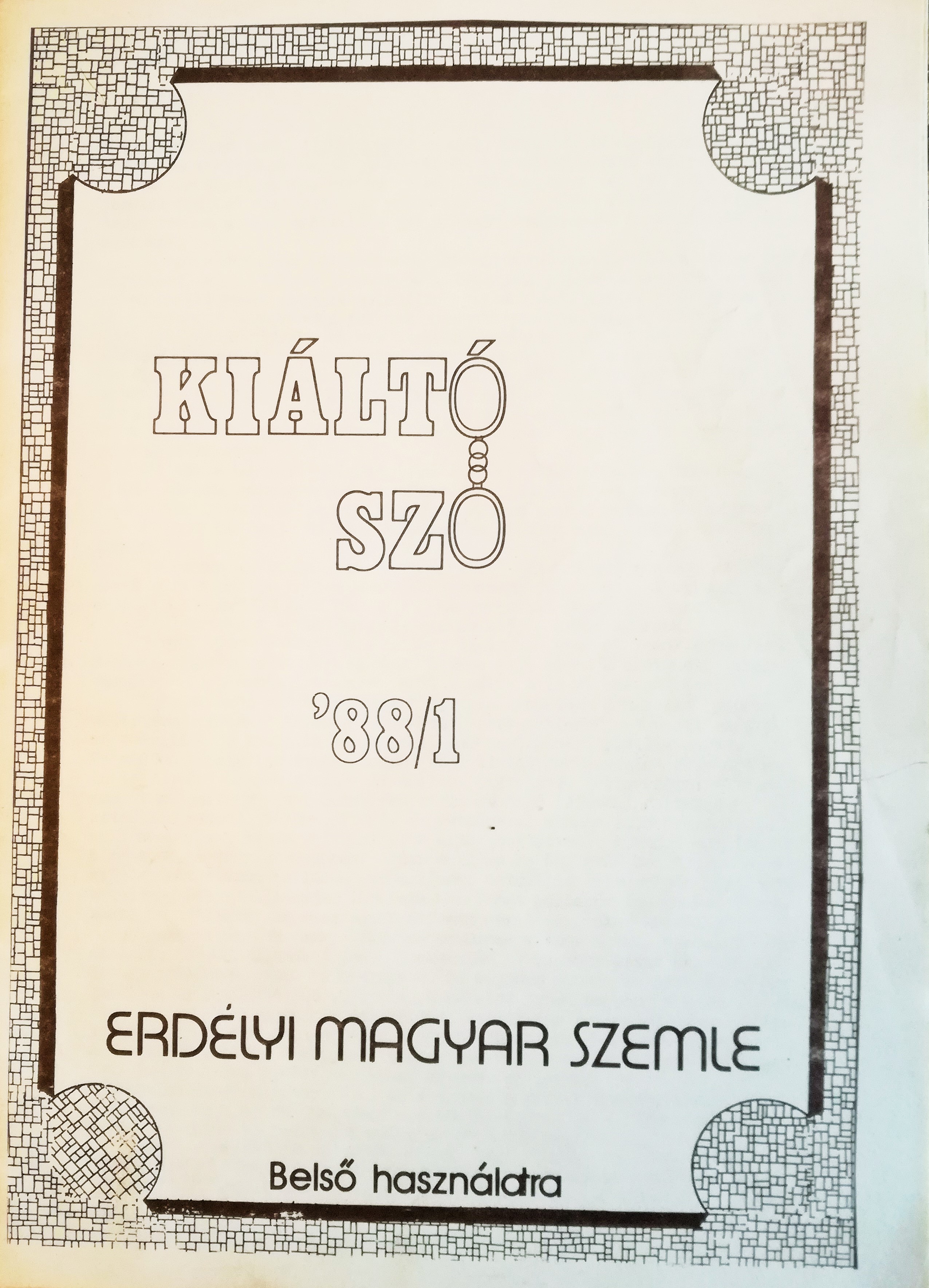 Balázs, Sándor. Declarație politică, Kiáltó Szó, Nr. 1/1988
